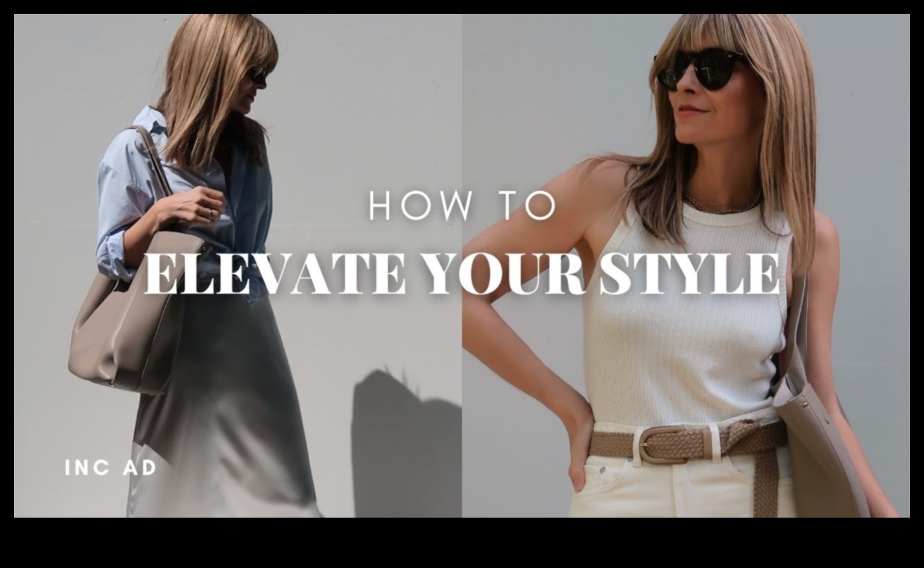 Eleganță ridicată Crește-ți stilul cu aceste 5 sfaturi 3 Eleganță ridicată: Atinge noi culmi în călătoria ta de stil