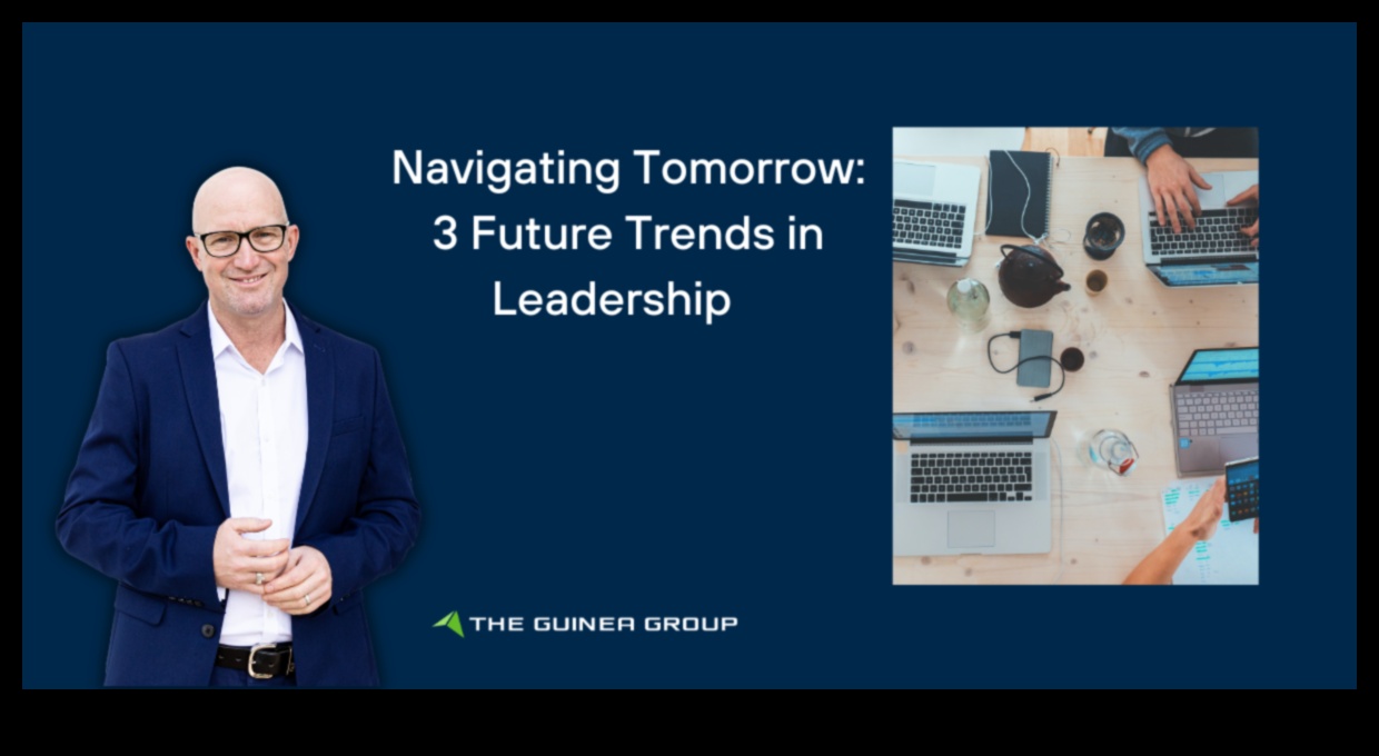 Navigarea prin valurile de mâine: lideri care modelează cursul tendințelor emergente în afaceri