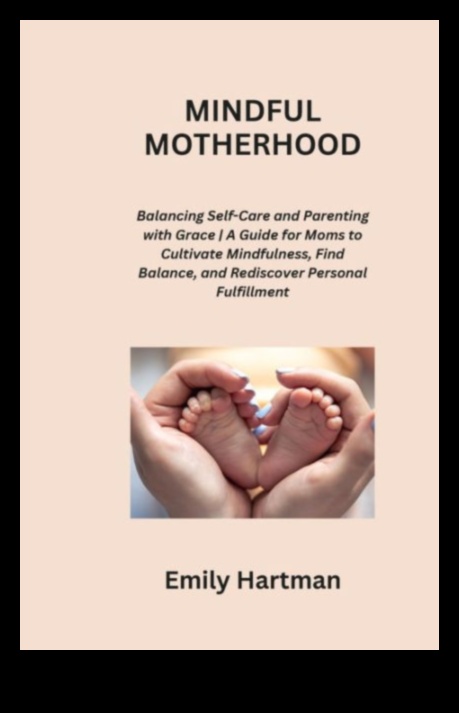 Maternitatea conștientă: navigarea parentală cu compasiune